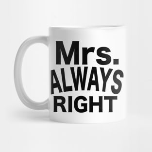 Mrs. Always Right Mug